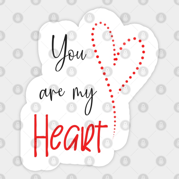 You are my heart Sticker by BahArt